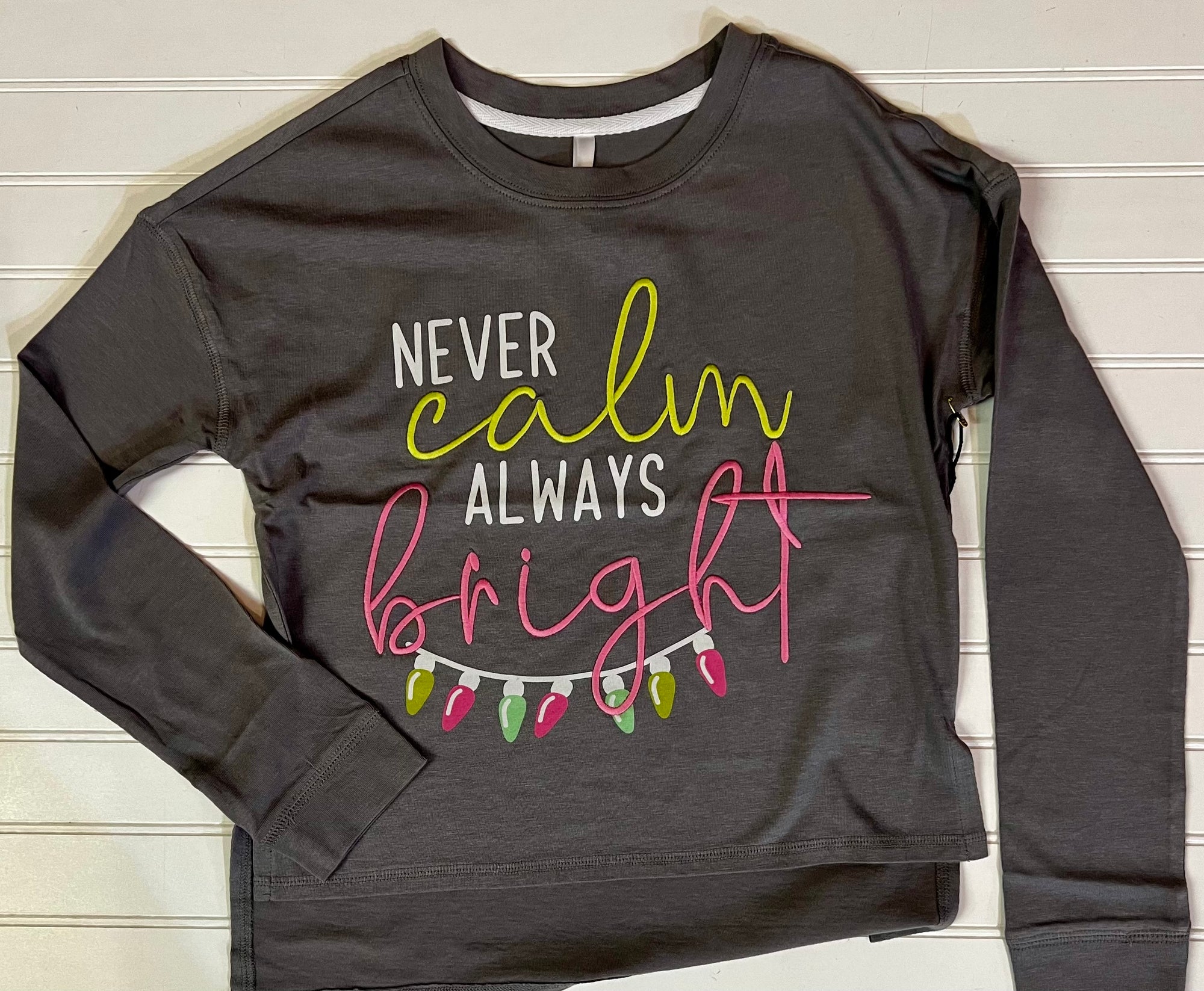 Never Calm, Always Bright Embroidered Long Sleeve